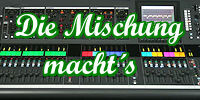 Die Mischung macht´s