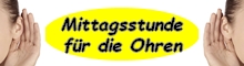 Mittagsstunde für die Ohren